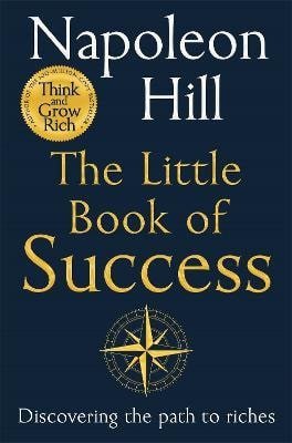 Hill Napoleon: Little Book of Success
