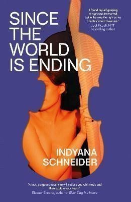Schneider Indyana: Since the World Is Ending