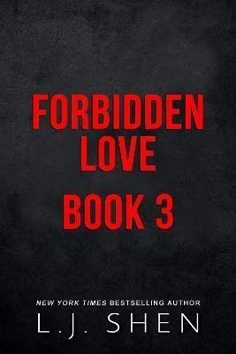 Shen L. J.: Forbidden Love Book 3