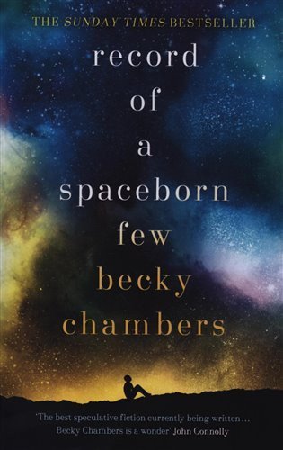 Chambersová Becky: Record of a Spaceborn Few: Wayfarers 3