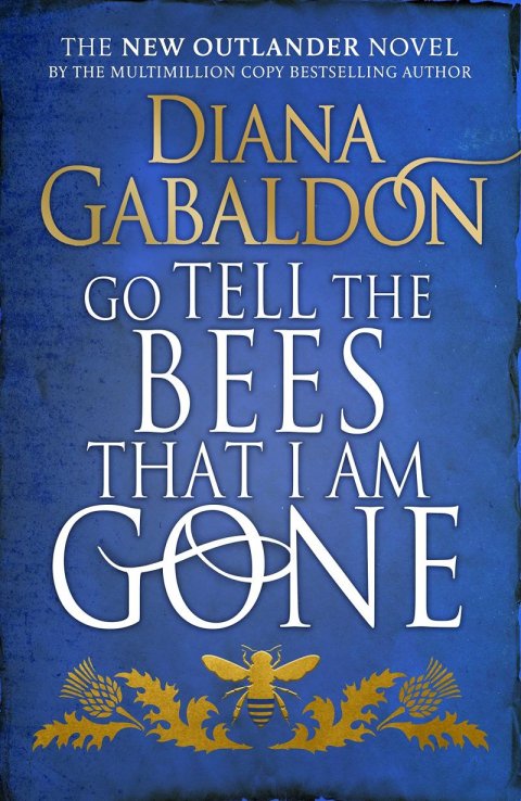 Gabaldon Diana: Go Tell The Bees That I Am Gone