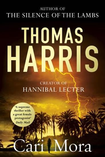 Harris Thomas: Cari Mora (from the creator of Hannibal Lecter)
