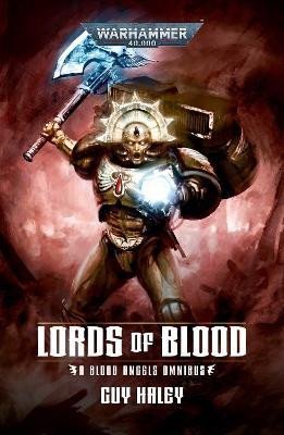 Haley Guy: Lords OF Blood: Blood Angels Omnibus