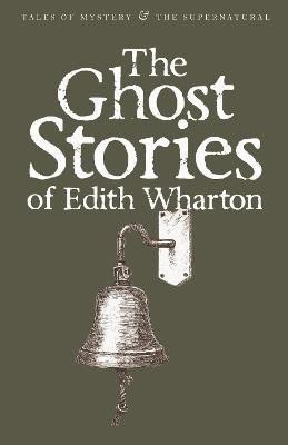 Whartonová Edith: The Ghost Stories of Edith Wharton