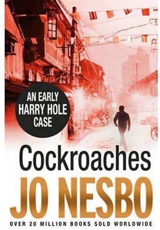 Nesbo Jo: Cocroaches - An Early Harry Hole Case