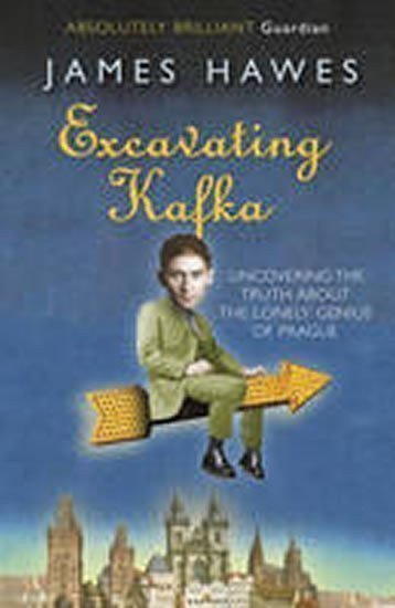 Hawes James: Excavating Kafka