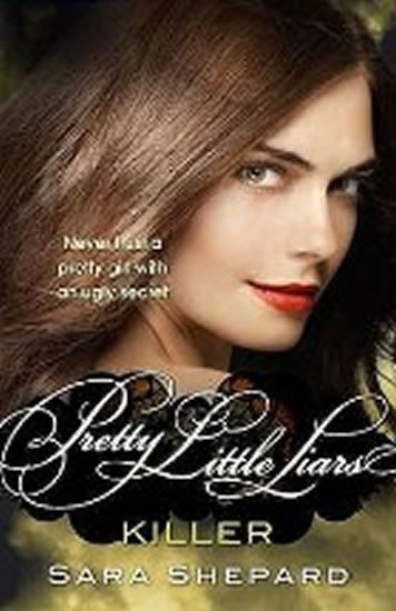 Shepardová Sara: Killer - Pretty Little Liars