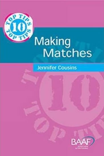 Cousins Jennifer: Ten Top Tips for Making Matches Cousins Jennifer: Ten Top Tips for Making Matches