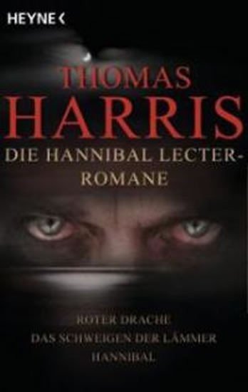 Harris Thomas: Die Hannibal Lecter Romane: Roter Drache - Das Schweigen der Lämmer - Hanni