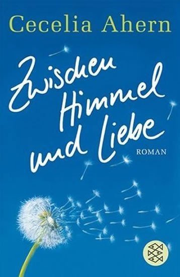 Ahernová Cecelia: Zwischen Himmel und Liebe
