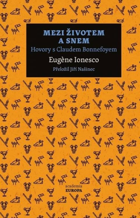 Ionesco Eugéne: Mezi životem a snem - Hovory s Claudem Bonnefoyem
