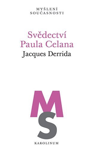 Derrida Jacques: Svědectví Paula Celana