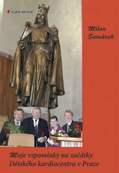 Šamánek Milan: Moje vzpomínky na začátky Dětského kardiocentra v Praze