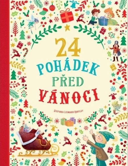 Leonardi Hartley Stefania: 24 pohádek před Vánoci Leonardi Hartley Stefania: 24 pohádek před Vánoci