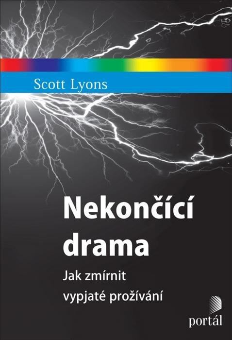 Lyons Scott: Nekončící - Jak zmírnit vypjaté prožívání