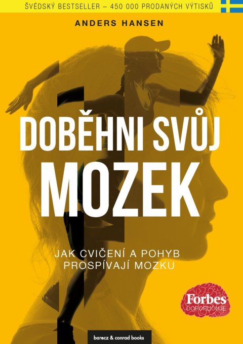 Hansen Anders: Doběhni svůj mozek - Jak cvičení a pohyb prospívají mozku