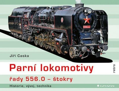 Caska Jiří: Parní lokomotivy řady 556.0 - štokry