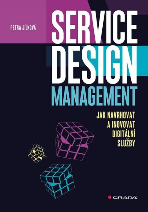 Jílková Petra: Service Design Management - Jak navrhovat a inovovat digitální služby