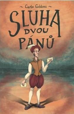 Goldoni Carlo: Sluha dvou pánů Goldoni Carlo: Sluha dvou pánů