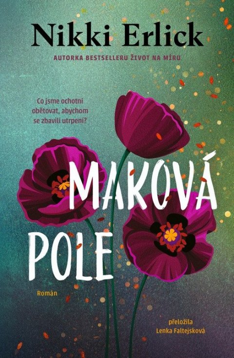 Erlick Nikki: Maková pole