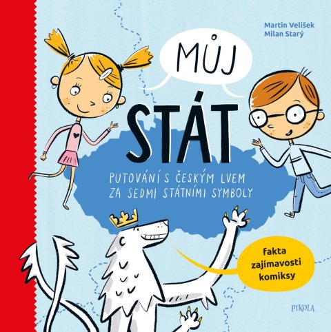 -: Můj stát. Putování s českým lvem za sedmi státními symboly
