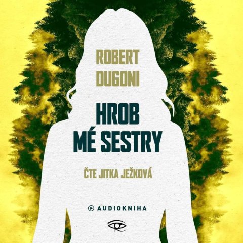 Dugoni Robert: Hrob mé sestry - CDmp3 (Čte Jitka Ježková)