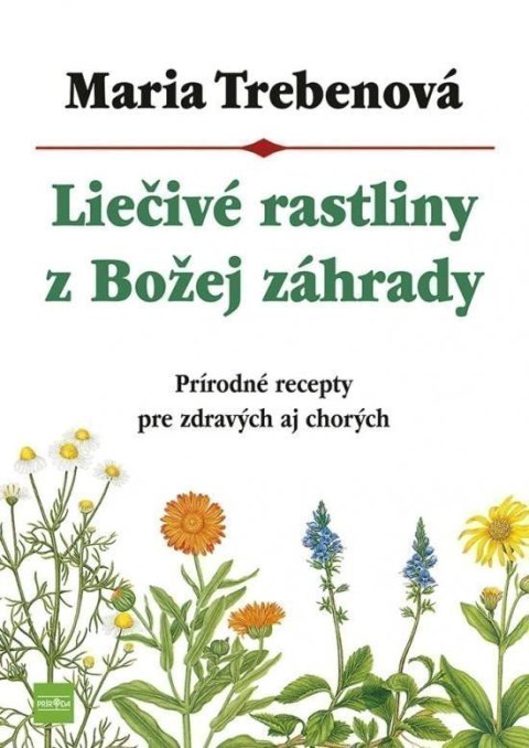 Treben Maria: Liečivé rastliny z Božej záhrady (slovensky)