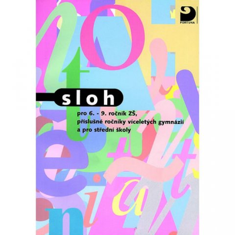 Fucimanová Milena: Sloh pro 6. - 9. ročník ZŠ Fucimanová Milena: Sloh pro 6. - 9. ročník ZŠ