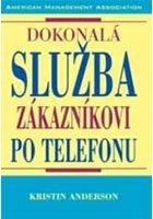 Anderson Kristian: Dokonalá služba zákazníkovi po telefonu