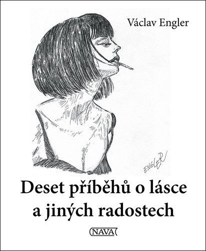 Engler Václav: Deset příběhů o lásce a jiných radostech