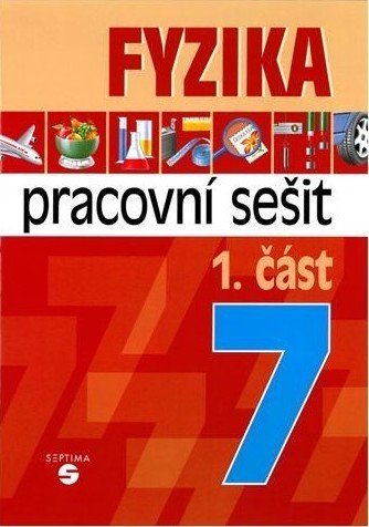 Macháček Martin: Fyzika 7 - 1. část pracovní sešit pro praktické ZŠ