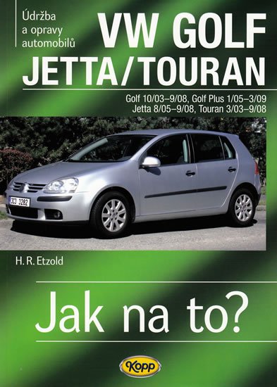 Etzold Hans-Rüdiger: VW Golf V/Jetta/Touran - 2003-2008 - Jak na to? - 111. Etzold Hans-Rüdiger: VW Golf V/Jetta/Touran - 2003-2008 - Jak na to? - 111.
