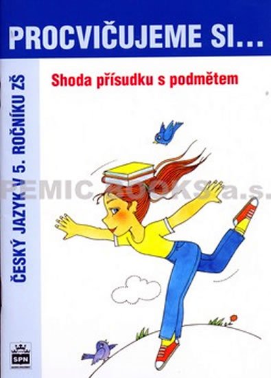 neuveden: Procvičujeme si shodu přísudku s podmětem pro 5. r. ZŠ neuveden: Procvičujeme si shodu přísudku s podmětem pro 5. r. ZŠ