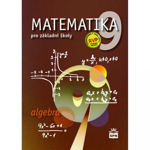 Půlpán Zdeněk: Matematika 9 pro základní školy - Algebra Půlpán Zdeněk: Matematika 9 pro základní školy - Algebra