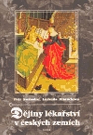 Hlaváčková Ludmila, Svobodný Petr: Dějiny lékařství v českých zemích