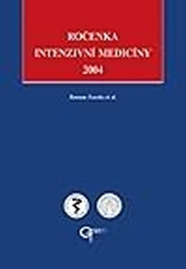 Zazula Roman: Ročenka intenzivní medicíny 2004