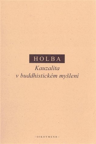 Holba Jiří: Kauzalita v buddhistickém myšlení