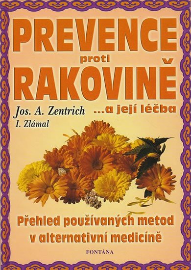 Zentrich Josef A.: Prevence proti rakovině Zentrich Josef A.: Prevence proti rakovině
