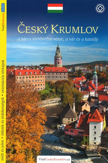Reitinger Lukáš: Český Krumlov - průvodce/maďarsky Reitinger Lukáš: Český Krumlov - průvodce/maďarsky