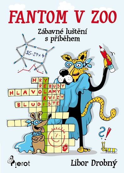 Drobný Libor: Fantom v ZOO - Křížovky a spojovačky