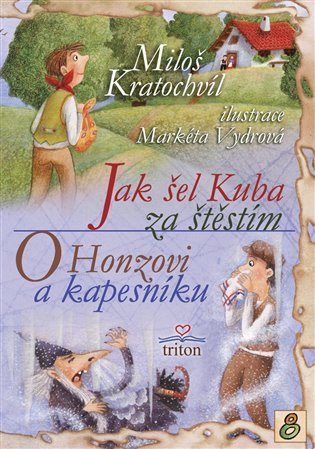 Kratochvíl Miloš: Jak šel Kuba za štěstím, O Honzovi a kapesníku