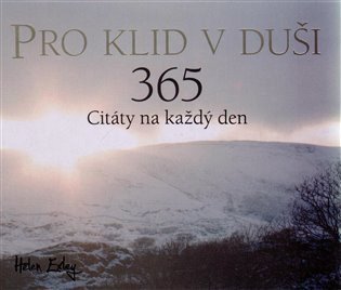Exleyová Helen: Pro klid v duši 365 - Citáty na každý den