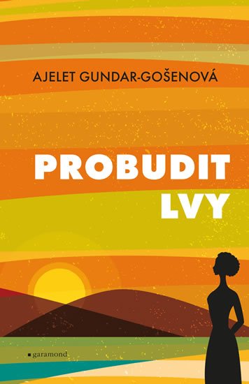 Gundar-Gošenová Ajelet: Probudit lvy Gundar-Gošenová Ajelet: Probudit lvy