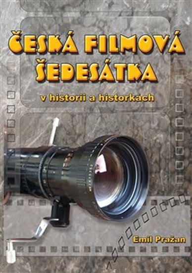Pražan Emil: Česká filmová šedesátka Pražan Emil: Česká filmová šedesátka