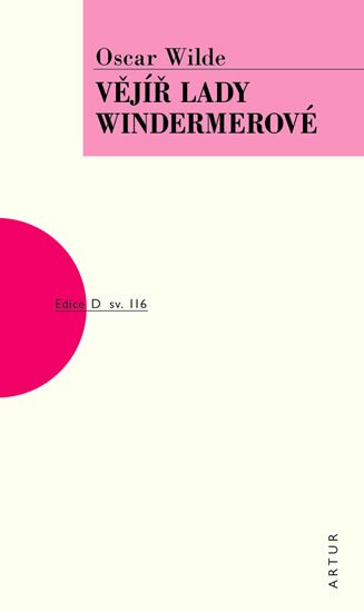 Wilde Oscar: Vějíř lady Windermerové Wilde Oscar: Vějíř lady Windermerové