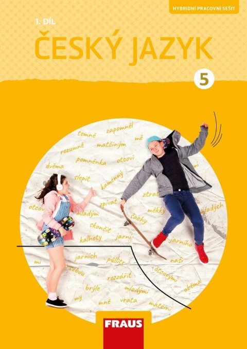 Babušová Gabriela: Český jazyk 5/1 - Hybridní pracovní sešit( nová generace) Babušová Gabriela: Český jazyk 5/1 - Hybridní pracovní sešit( nová generace)