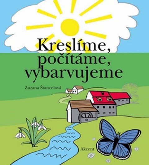 Štancelová Zuzana: Kreslíme, počítáme, vybarvujeme Štancelová Zuzana: Kreslíme, počítáme, vybarvujeme