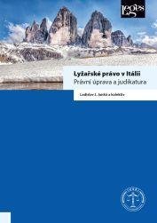Janků Ladislav J.: Lyžařské právo v Itálii - Právní úprava a judikatura