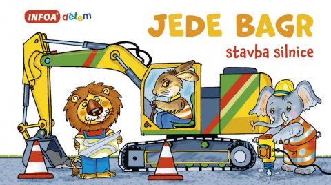 neuveden: Jede bagr - Stavba silnice