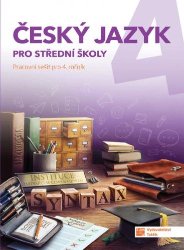 neuveden: Český jazyk 4 - pracovní sešit pro SŠ